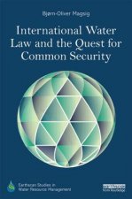 International Water Law and the Quest for Common Security