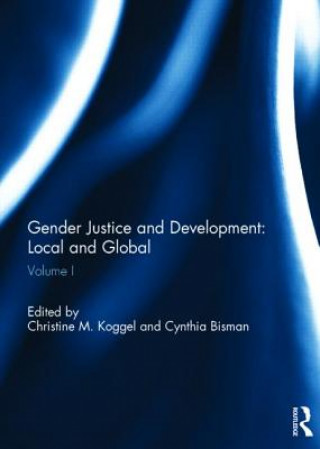 Gender Justice and Development: Local and Global
