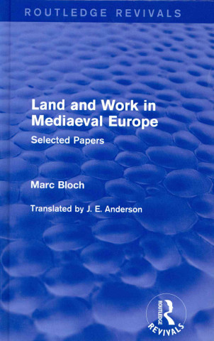 Land and Work in Mediaeval Europe (Routledge Revivals)