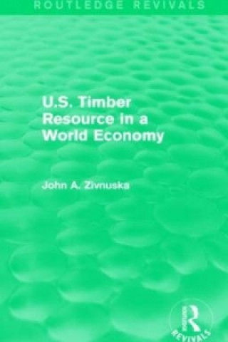 U.S. Timber Resource in a World Economy (Routledge Revivals)