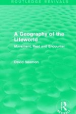 Geography of the Lifeworld (Routledge Revivals)