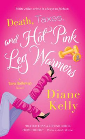 Death, Taxes and Hot-pink Leg Warmers