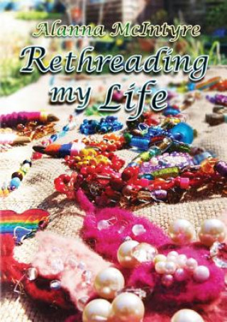 Rethreading My Life