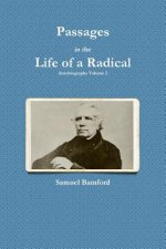 Passages in the Life of a Radical