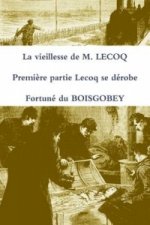 Vieillesse De M. Lecoq Premiere Partie Lecoq Se Derobe