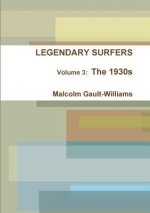 LEGENDARY SURFERS Volume 3: The 1930s