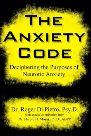 Anxiety Code: Deciphering the Purposes of Neurotic Anxiety