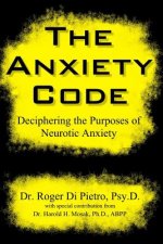 Anxiety Code: Deciphering the Purposes of Neurotic Anxiety