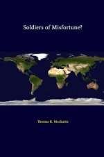 Soldiers of Misfortune?
