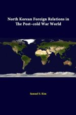 North Korean Foreign Relations in the Post-Cold War World