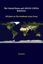 United States and ASEAN-China Relations: All Quiet on the Southeast Asian Front