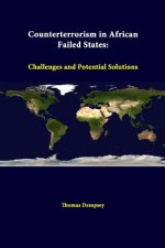Counterterrorism in African Failed States: Challenges and Potential Solutions