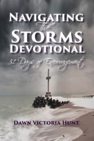 Navigating the Storms Devotional: 31 Days of Encouragement