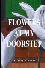 Flowers at My Doorstep