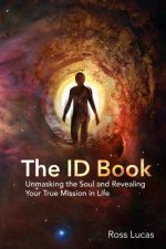 Id Book: Unmasking the Soul and Revealing Your True Mission in Life