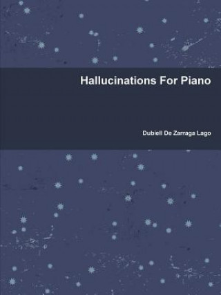 Hallucinations for Piano