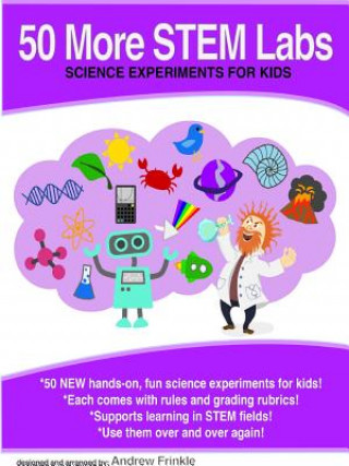50 More Stem Labs - Science Experiments for Kids