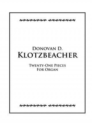 Twenty-One Pieces for Organ