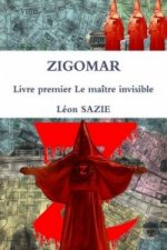 Zigomar Livre Premier Le Maitre Invisible