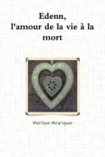 Edenn, L'amour De La Vie a La Mort