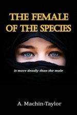 Female of the Species: is More Deadly Than the Male