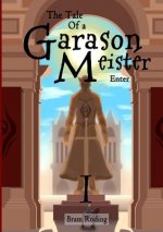 Tale of a Garason Meister