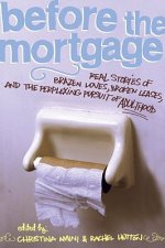 BEFORE THE MORTGAGE T