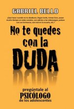 No te quedes con la duda; !Preguntale al psicologo!