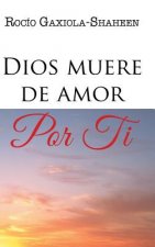 Dios Muere de Amor Por Ti