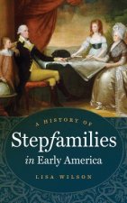 History of Stepfamilies in Early America