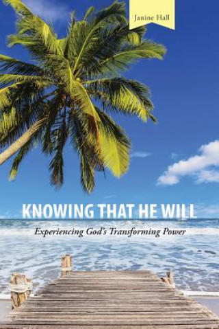 Knowing that He Will