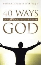40 Ways of Hearing from God