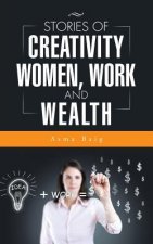 Stories of Creativity, Women, Work and Wealth