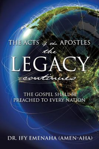 Acts of The Apostles the Legacy continues