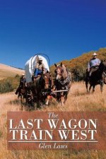Last Wagon Train West