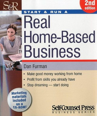 Start and Run a Real-home Based Business
