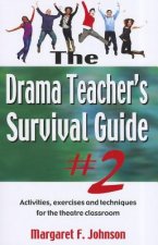 Drama Teacher's Survival Guide II