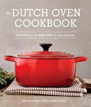 Dutch Oven Cookbook (SHARON KRAMIS)(Puha kötésű)