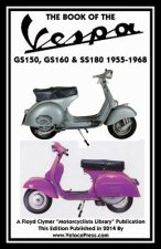 Book of the Vespa Gs150, Gs160 & Ss180 1955-1968