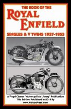 Book of the Royal Enfield Singles & V Twins 1937-1953