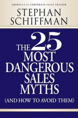 25 Most Dangerous Sales Myths