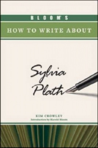 Bloom's How to Write about Sylvia Plath