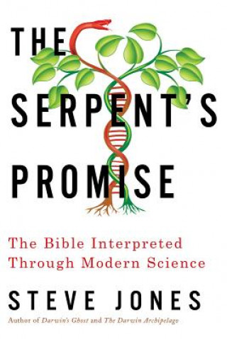 Serpent's Promise - The Bible Interpreted Through Modern Science