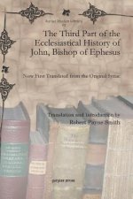 Third Part of the Ecclesiastical History of John, Bishop of Ephesus