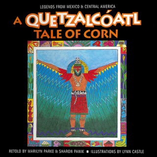 Quetzalcoatl Tale of Corn