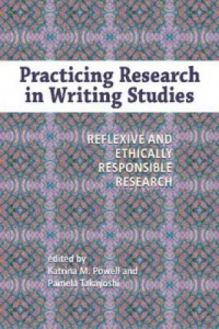 Practicing Research in Writing Studies