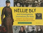Nellie Bly and Investigative Journalism for Kids