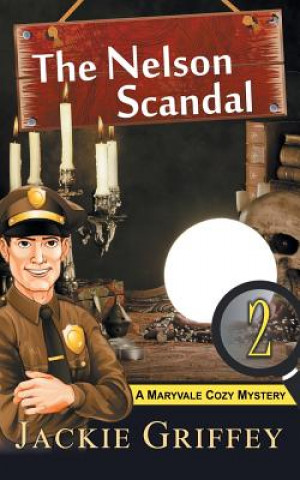 Nelson Scandal (A Maryvale Cozy Mystery, Book 2)