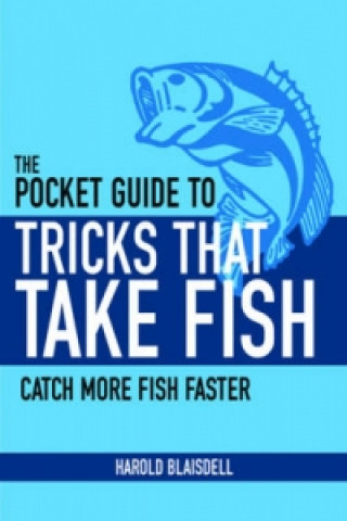Tricks That Take Fish