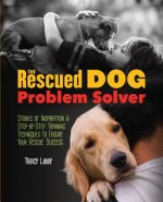 Rescued Dog Problem Solver
